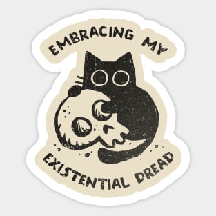 Embracing My Existential Dread Sticker